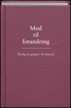 Mod til forandring : én dag ad gangen i Al-Anon II
