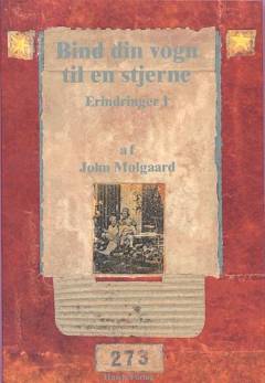 Bind din vogn til en stjerne : erindringer, 1