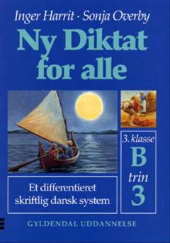 Ny diktat for alle, 3. klasse. Hæfte B, trin 3