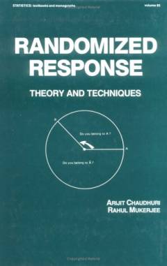 Randomized response : theory and techniques