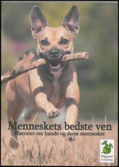 Menneskets bedste ven : historier om hunde og deres mennesker