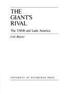 The giant's rival : the USSR and Latin America