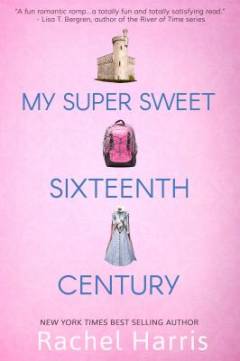 My super sweet sixteenth century