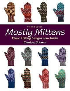 Mostly mittens : ethnic knitting designs from Russia