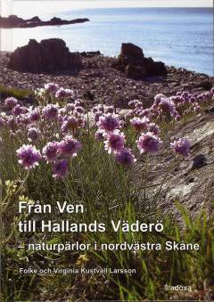 Från Ven till Hallands Väderö : naturpärlor i nordvästra Skåne