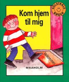 Kom hjem til mig