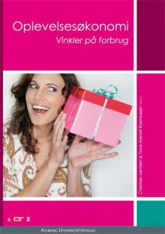Oplevelsesøkonomi : vinkler på forbrug