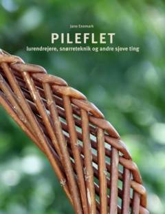 Pileflet : lurendrejere, snørreteknik og andre sjove ting