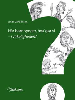 Når børn synger, hva' gør vi - i virkeligheden?