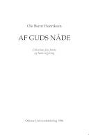 Af Guds nåde : Christian den femte og hans regering