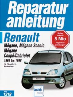 Renault Mégane, Renault Mégane Scenic, Renault Mégane Coupé/Cabriolet mit 1,4-, 1,6- und 2,0 Liter-Benzinmotor 1995 bis 1998