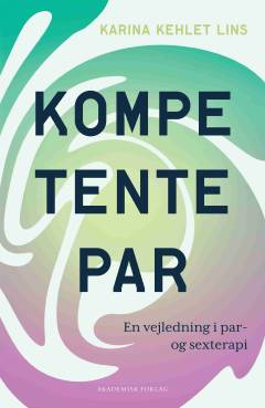 Kompetente par : en vejledning i par- og sexterapi