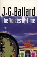 The Voices of Time and other Stories
