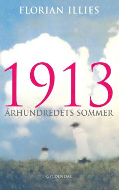 1913 : århundredets sommer