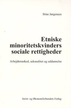 Etniske minoritetskvinders sociale rettigheder : arbejdsmarked, seksualitet og uddannelse