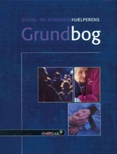 Social- og sundhedshjælperens grundbog