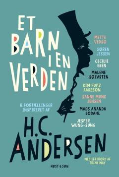 Et barn i en verden : 8 fortællinger inspireret af H.C. Andersen