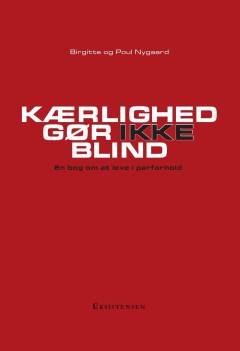 Kærlighed gør ikke blind : en bog om at leve i parforhold
