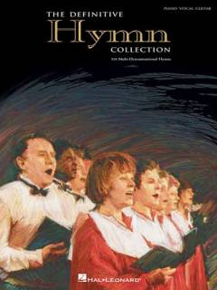 The definitive hymn collection : 218 multi-denominational hymns : \piano, vocal, guitar\