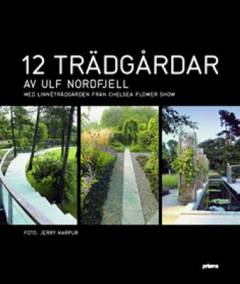 12 trädgårdar