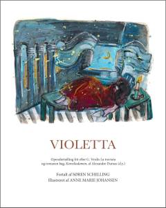 Violetta : frit fortalt efter Giuseppe Verdis opera La traviata og romanen bag, Kameliadamen, af Alexandre Dumas