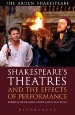 Shakespeare's theatres and the effects of performance