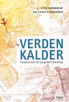 Verden kalder : inspiration til en global hverdag