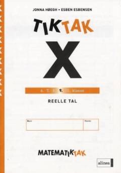 Matematiktak for niende klasse -- Tiktak x. Reelle tal