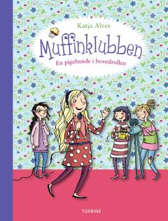 Muffinklubben - en pigebande i hovedrollen