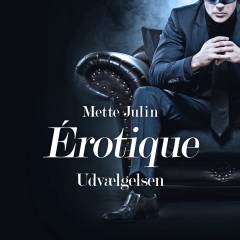 Érotique - Udvælgelsen
