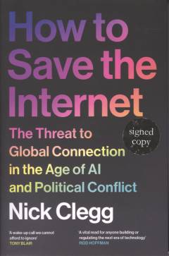 How to save the internet : the threat to global connection in the age of AI and political conflict