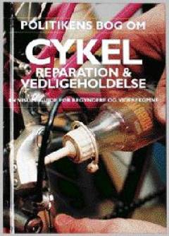 Politikens bog om cykelreparation og vedligeholdelse