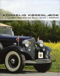 Kongelig køreglæde : med benzin og blåt blod i årerne