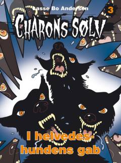 Charons sølv - i helvedeshundens gab