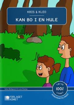 Kris & Kleo kan bo i en hule