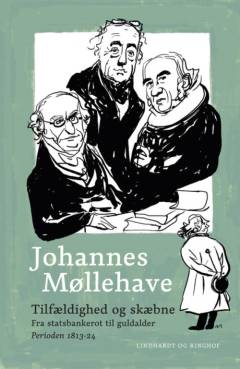 Tilfældighed og skæbne : fra statsbankerot til guldalder : perioden 1813-24