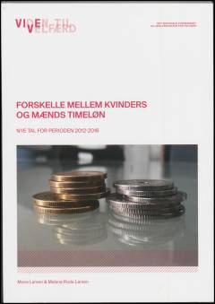 Forskelle mellem kvinders og mænds timeløn : nye tal for perioden 2012-2016