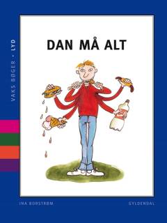 Dan må alt