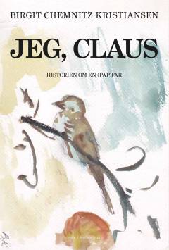Jeg, Claus : historien om en (pap)far