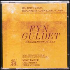 Fyn guldet : sange og klaverstykker af: Nancy Dalberg, Carl Nielsen, Hilda Sehested