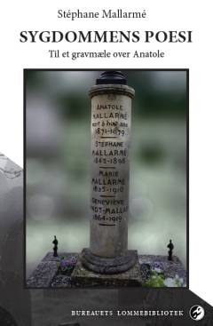 Sygdommens poesi : til et gravmæle over Anatole