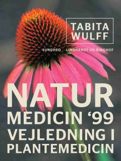 Naturmedicin '99 : vejledning i plantemedicin