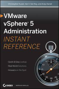 VMware vSphere 5 administration : instant reference