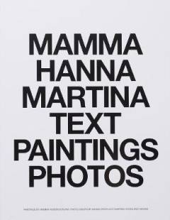 Mamma Andersson, Hanna Moon, Martina Hoogland Ivanow