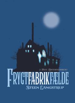 Frygt, fabrik, fælde
