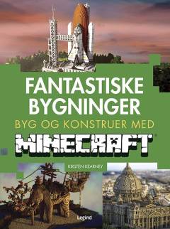Fantastiske bygninger - byg og konstruer med Minecraft