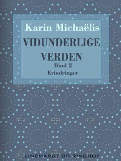 Vidunderlige verden : erindringer. Bind 2