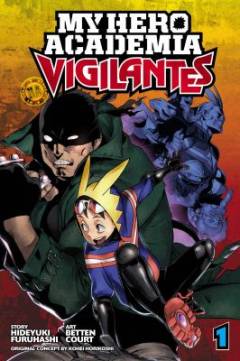 My hero academia: Vigilantes. Vol. 1