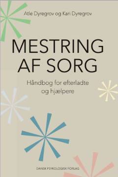 Mestring af sorg : håndbog for efterladte og hjælpere