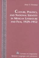 Culture, politics, and national identity in Mexican literature and film, 1929-1952